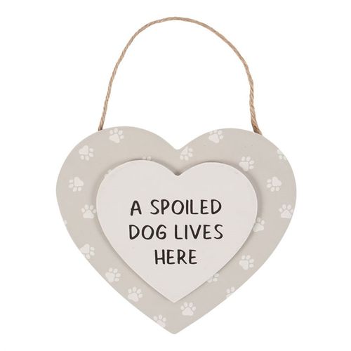 A Spoiled Dog Lives Here Hanging Heart Sign